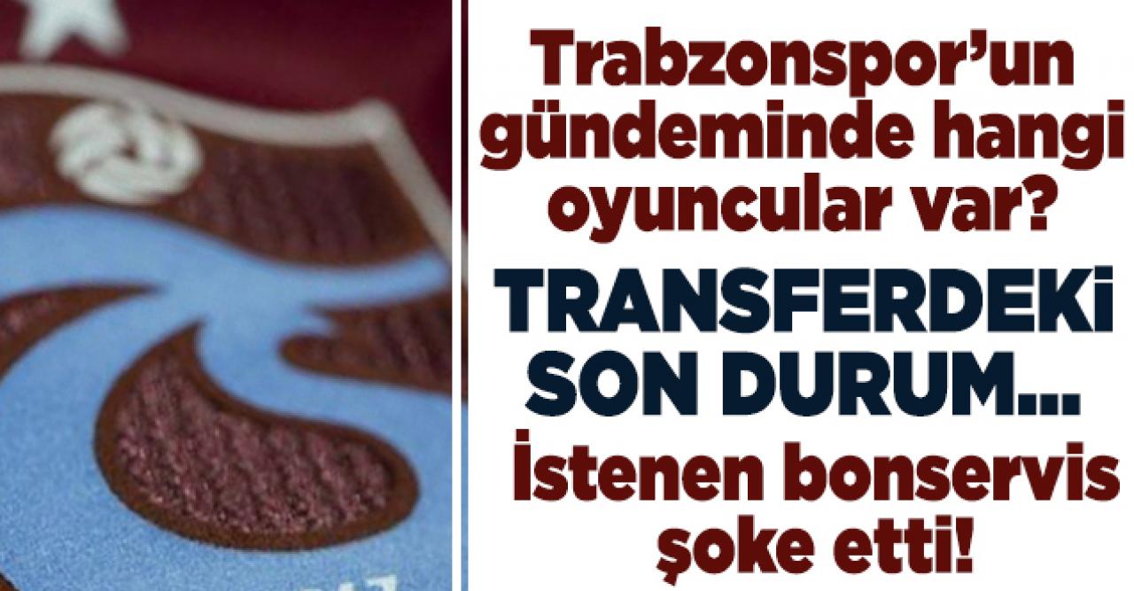 Trabzonspor transfer haberleri | 30 Mayıs Cumartesi