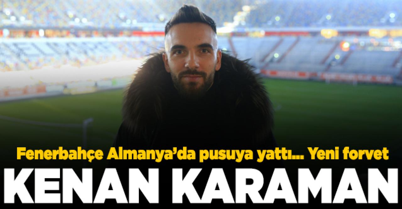 Fenerbahçe santraforunu buldu! Kenan Karaman kimdir?