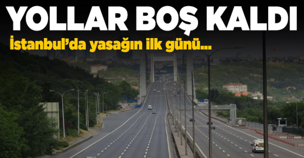 Sokağa çıkma yasağında yollar boş kaldı