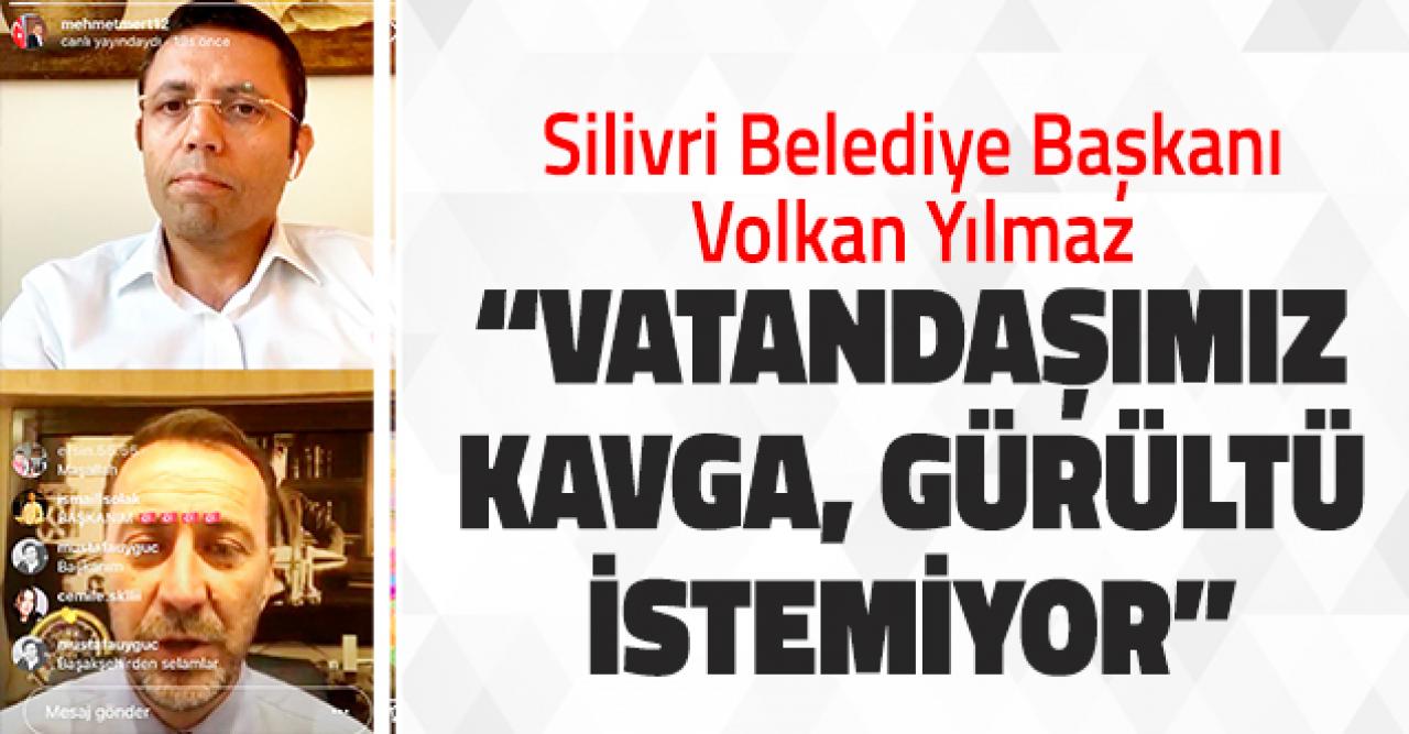 Vatandaşımız kavga gürültü istemiyor