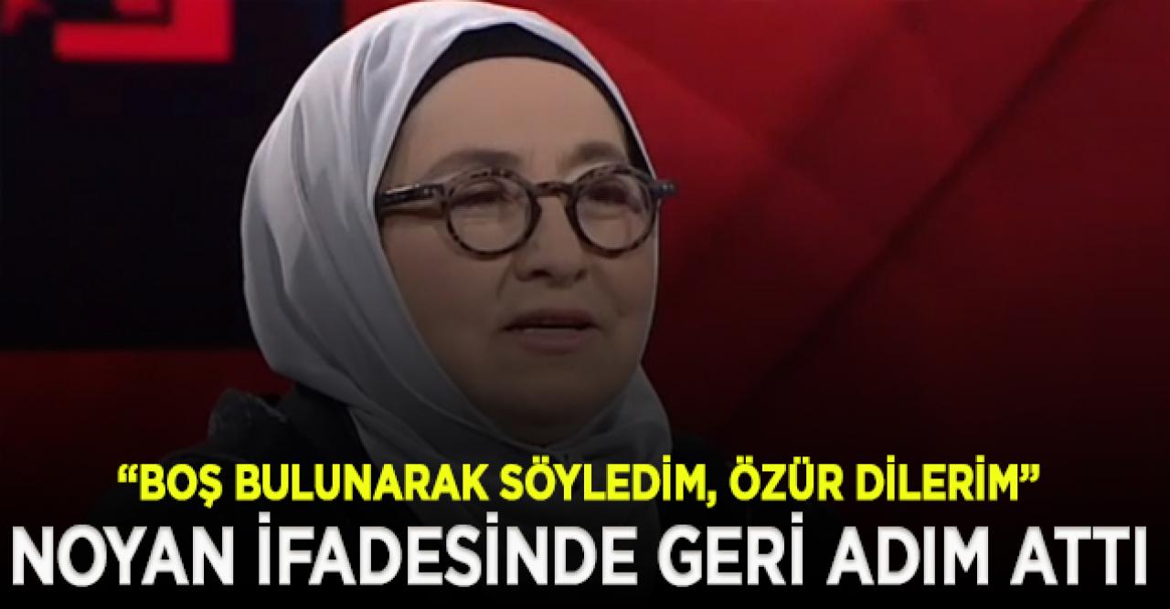 Sevda Noyan: Boş bulunarak söyledim, özür dilerim