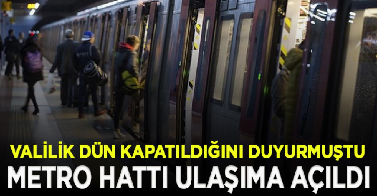 Dün kapatılan 2 metro hattı ulaşıma açıldı