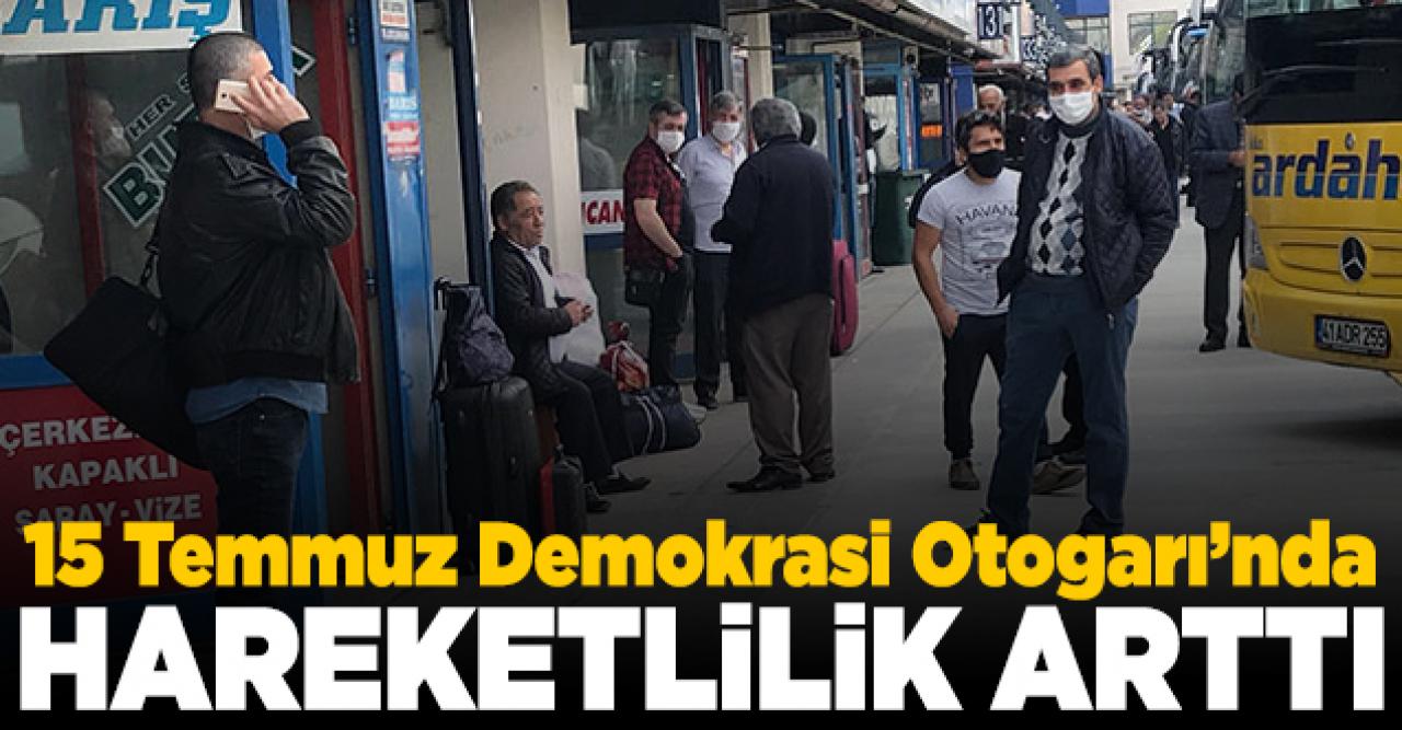 15 Temmuz Demokrasi Otogarı'nda yoğunluk arttı