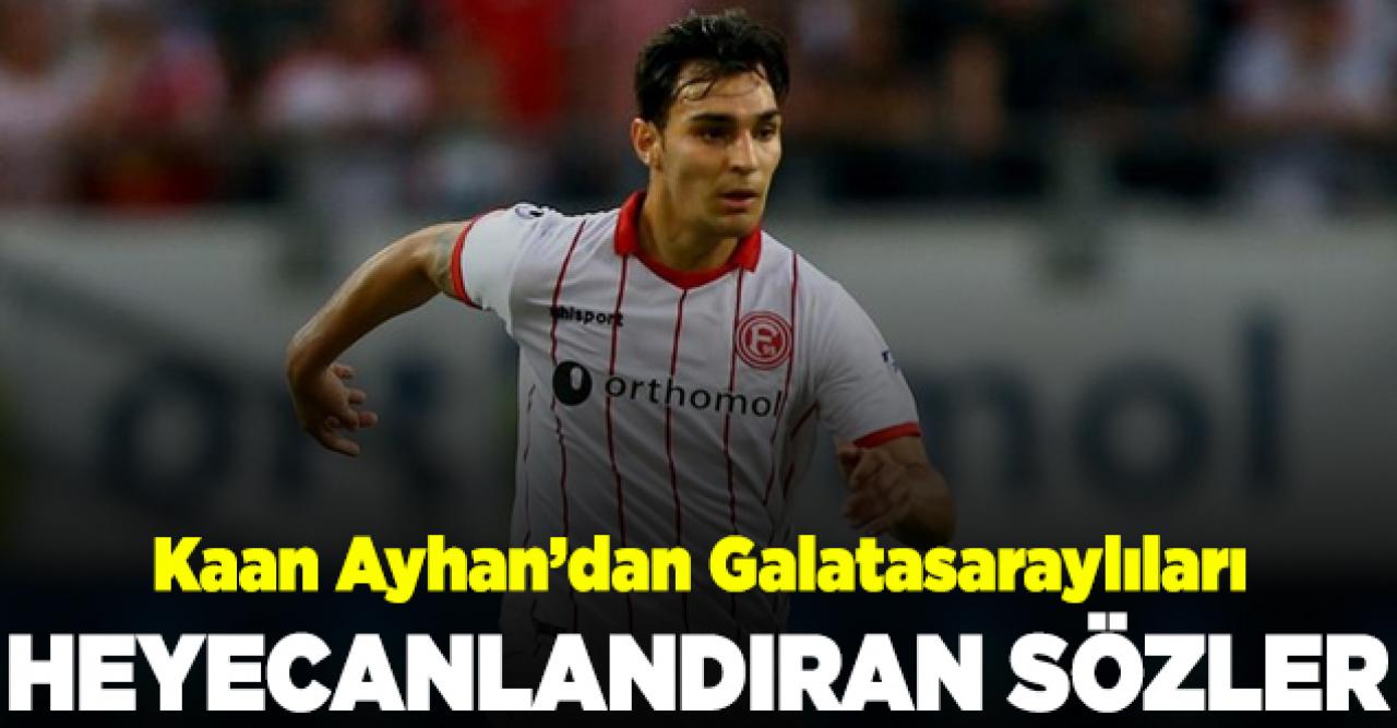 Kaan Ayhan'dan Galatasaray için transfer açıklaması