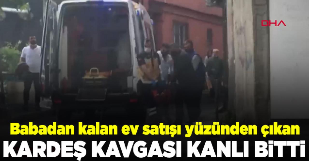 Kardeşlerin miras satışı kavgası kanlı bitti