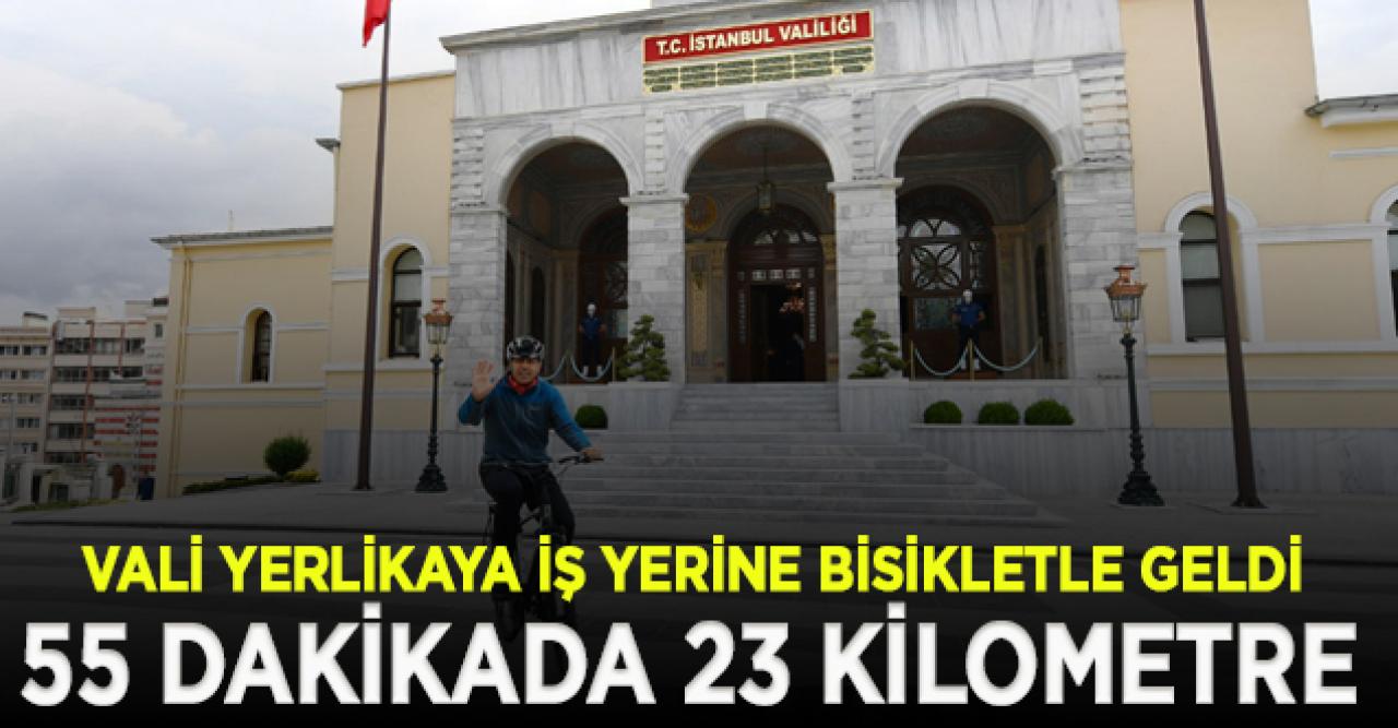 İstanbul Valisi Ali Yerlikaya, işe bisikletle geldi