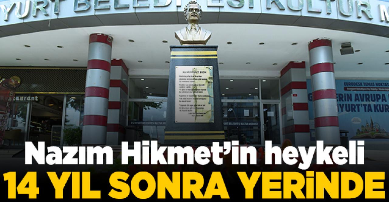 Esenyurt'ta Nazım Hikmet'in heykeli 14 yıl sonra yerine taşındı