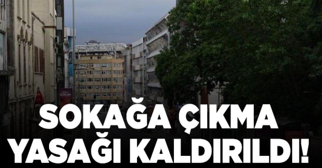 Sokağa çıkma yasağı kaldırıldı