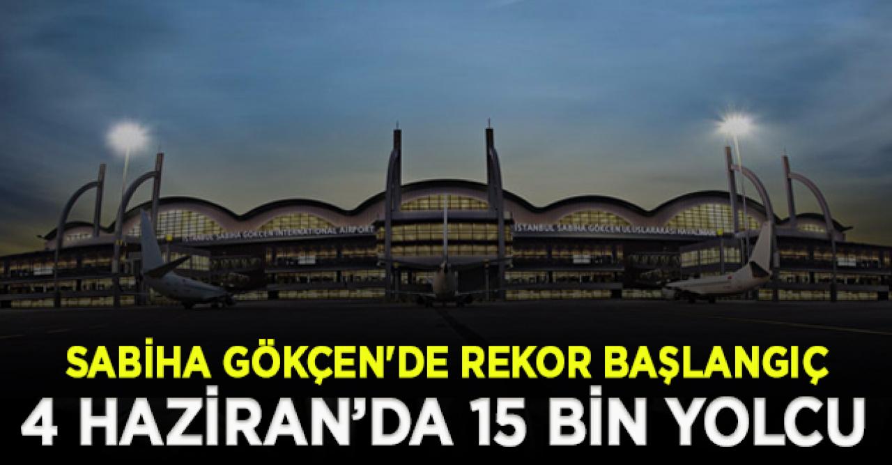 Sabiha Gökçen'de rekor başlangıç: 15 bin yolcu!