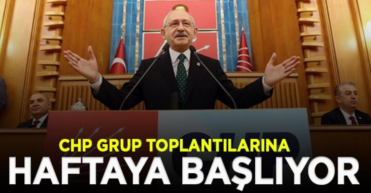 CHP grup toplantılarına önümüzdeki hafta başlıyor