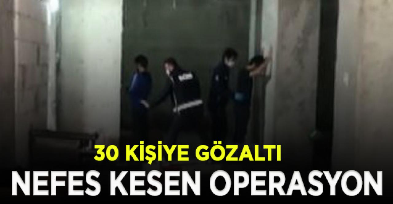 İstanbul'da büyük operasyon: 30 gözaltı