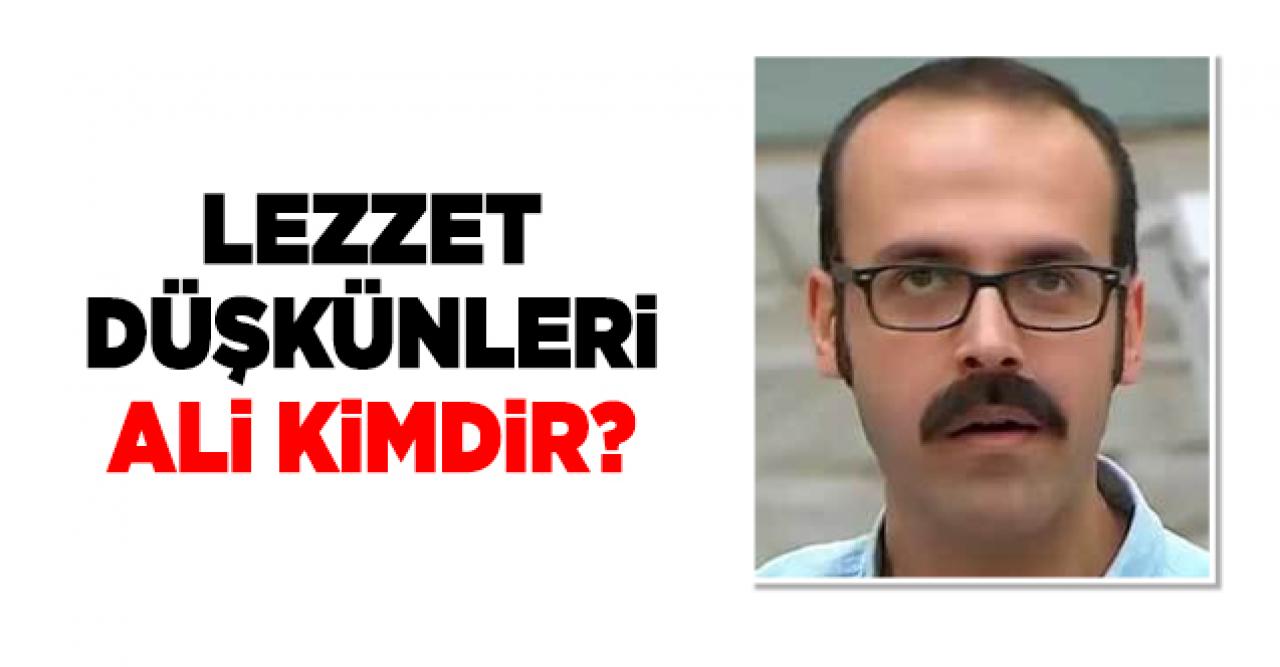 Lezzet Düşkünleri Ali kimdir? Yaşı, kariyeri ve hakkındaki bilgiler