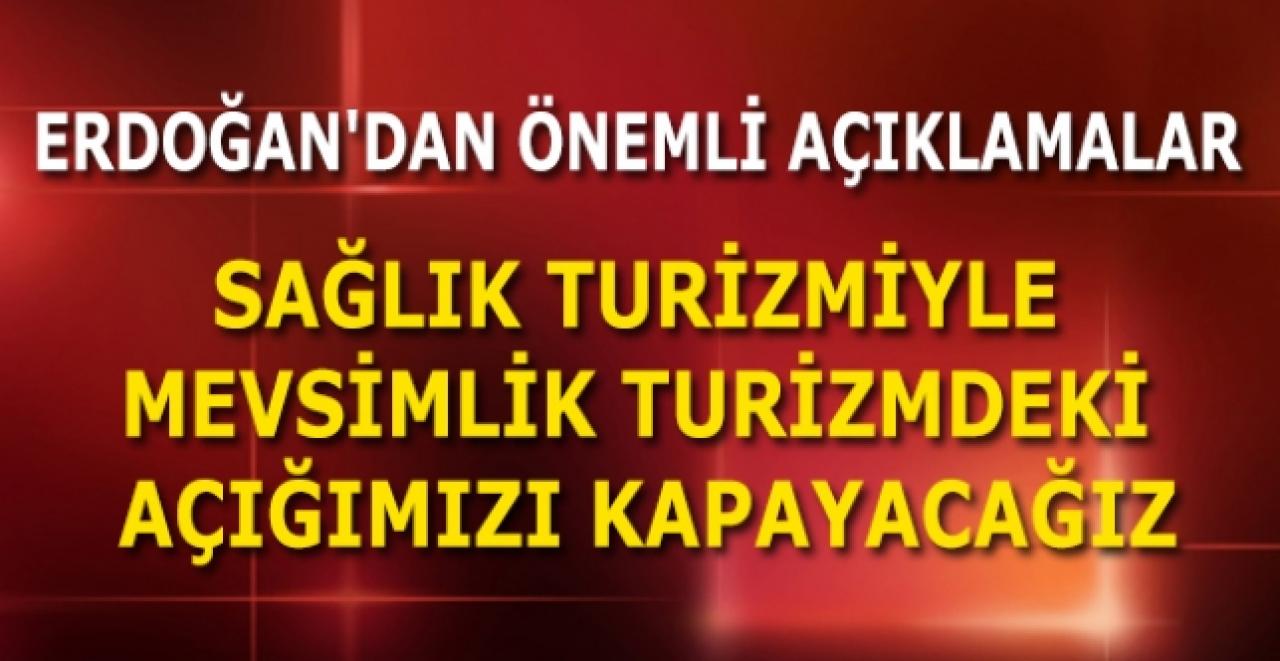 Cumhurbaşkanı Erdoğan'dan önemli açıklamalar