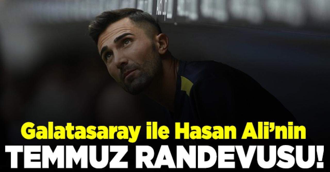 Galatasaray ile Hasan Ali Kaldırım'ın temmuz randevusu!