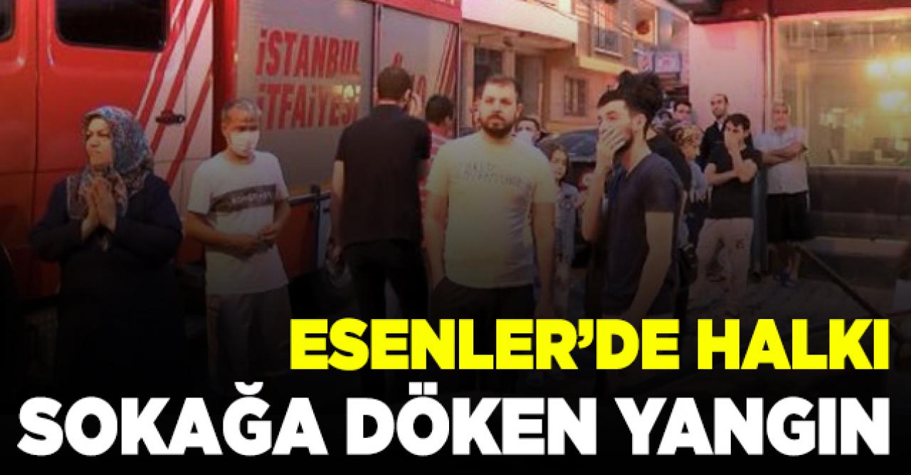 Esenler'deki yangın halkı sokağa döktü