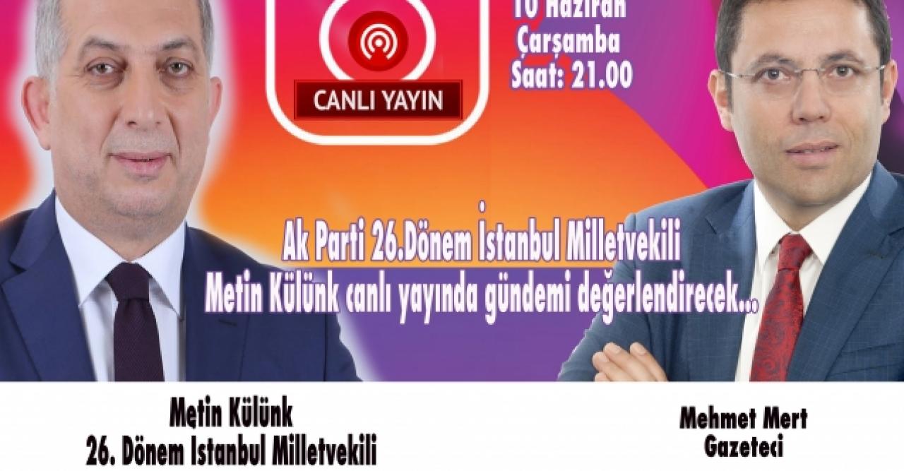 Metin Külünk canlı yayında Mehmet Mert'in konuğu