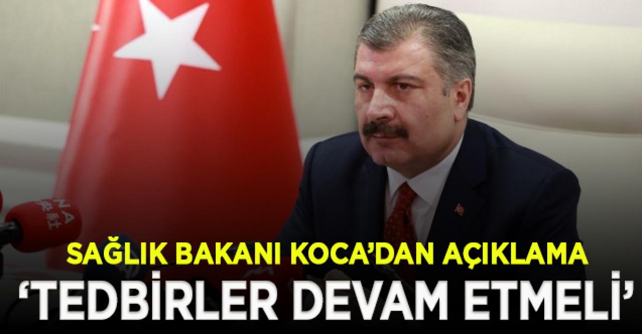 Bakan Koca: Büyük bir sınav verdik, şimdi bu sınavın finaline hazırlanmalıyız