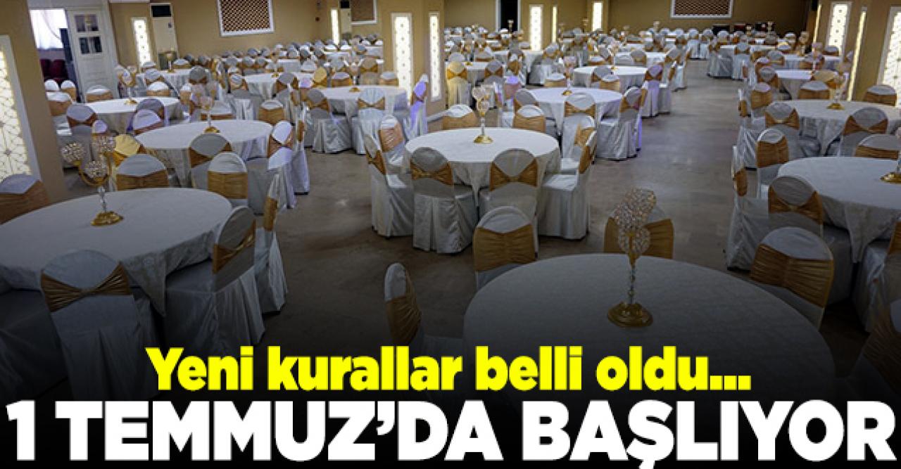 1 Temmuz'da açılacak düğün salonlarında kurallar belli oldu