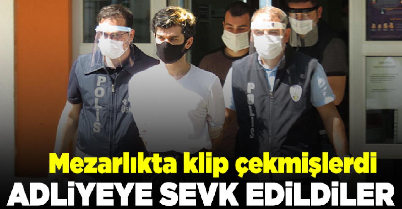 Karacaahmet Mezarlığı'nda klip çeken iki kişi adliyeye sevk edildi