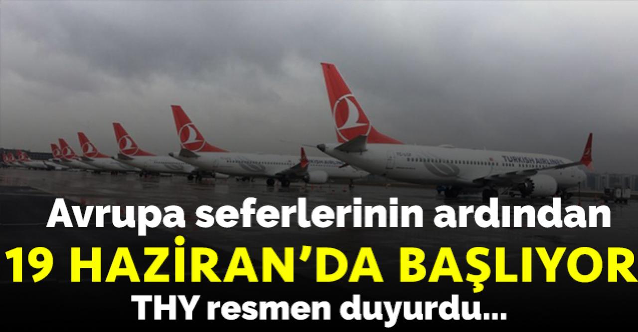 THY Amerika ve Uzakdoğu uçuşlarına 19 Haziran'da başlayacak