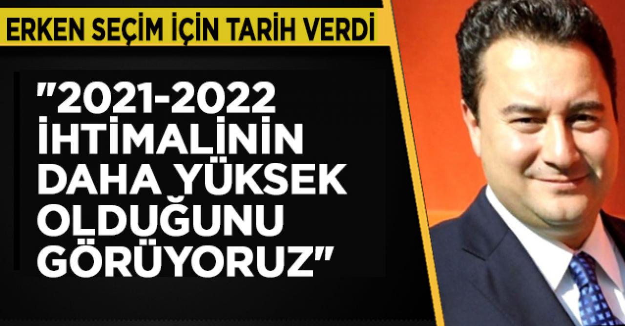 Ali Babacan erken seçim için tarih verdi