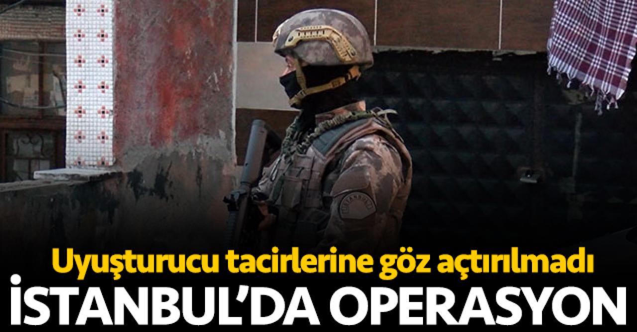 İstanbul'da uyuşturucu  tacirlerine operasyon! Çok sayıda gözaltı var