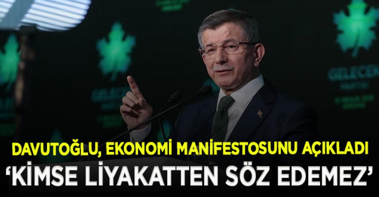 Gelecek Partisi ekonomi manifestosunu açıkladı