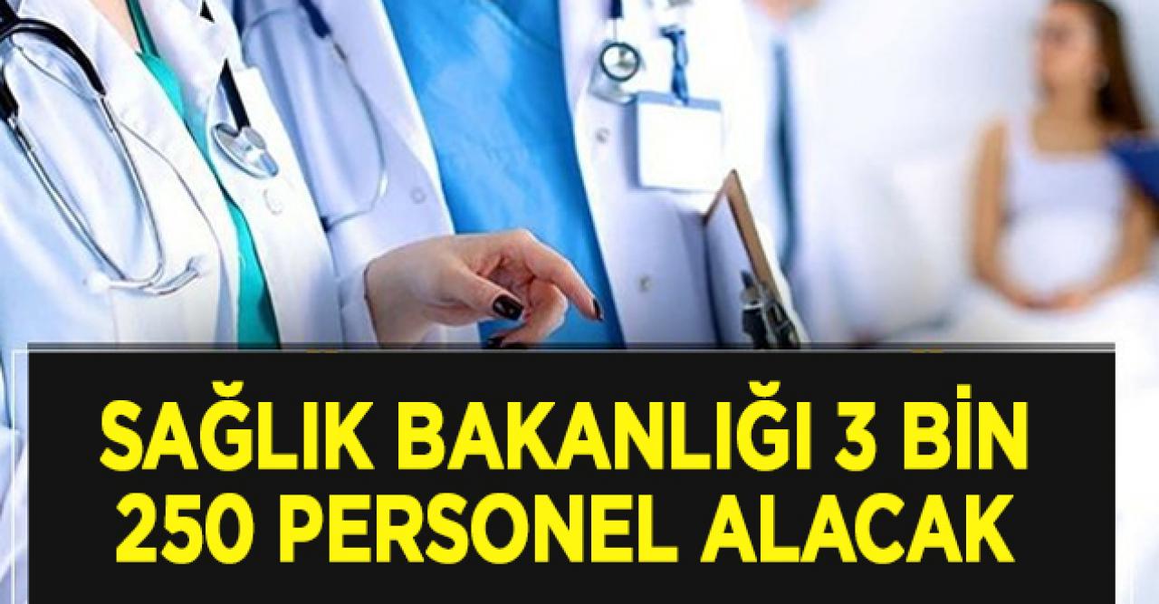 Sağlık Bakanlığı 3 bin 250 personel alacak