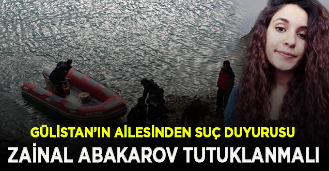 Gülistan Doku'nun ailesinden suç duyurusu: Zainal Abakarov tutuklanmalı