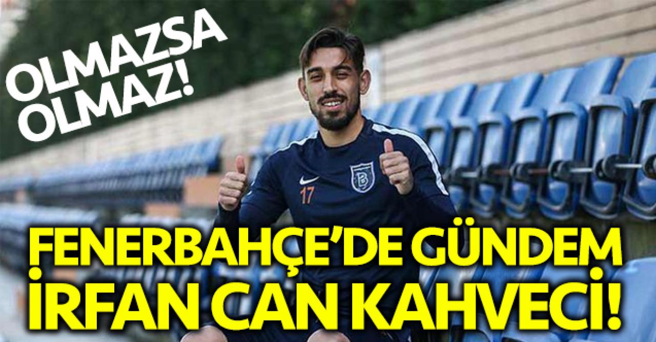 Fenerbahçe'nin 1 numarası İrfan Can Kahveci!