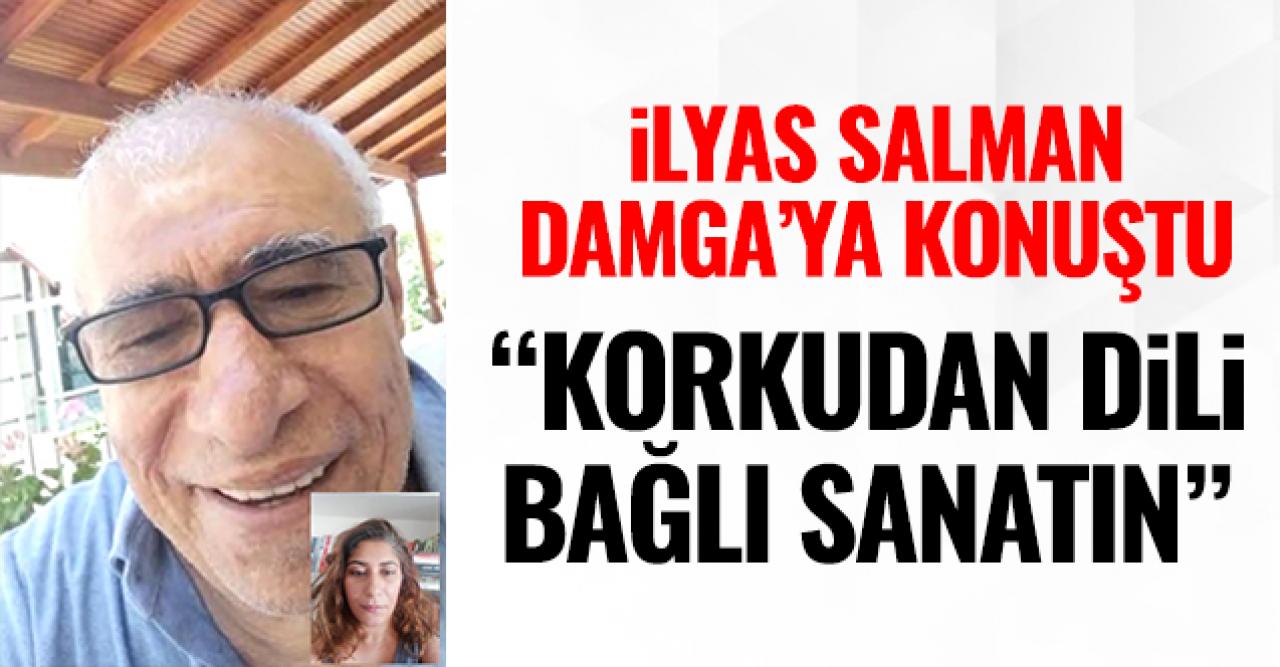 İlyas Salman: Korkudan dili bağlı sanatın!