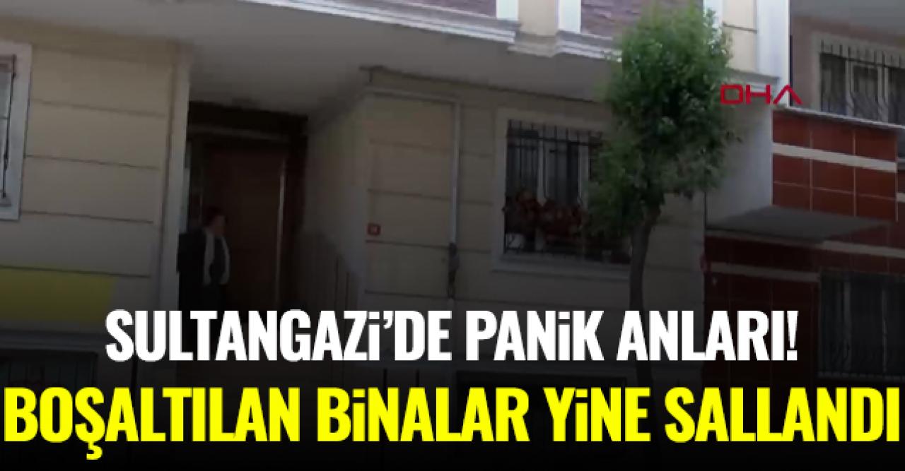 Sultangazi'de boşaltılan binalar bir kez daha sallandı!