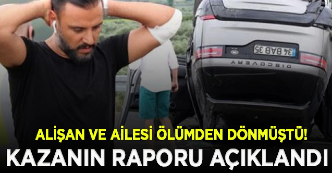 Ailesi ile ölümden dönen Alişan'ın yaptığı kazanın raporu açıklandı