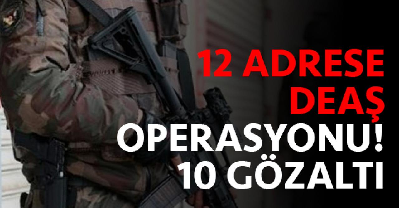 İstanbul'da DEAŞ operasyonu: 10 gözaltı