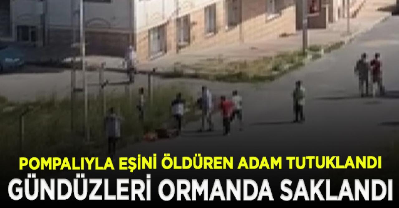 Arnavutköy'de pompalıyla eşini öldürmüştü! Saldırgan tutuklandı