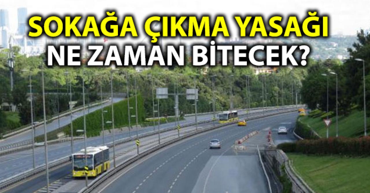 Sokağa çıkma yasağı ne zaman bitecek? YKS saat kaçta bitiyor