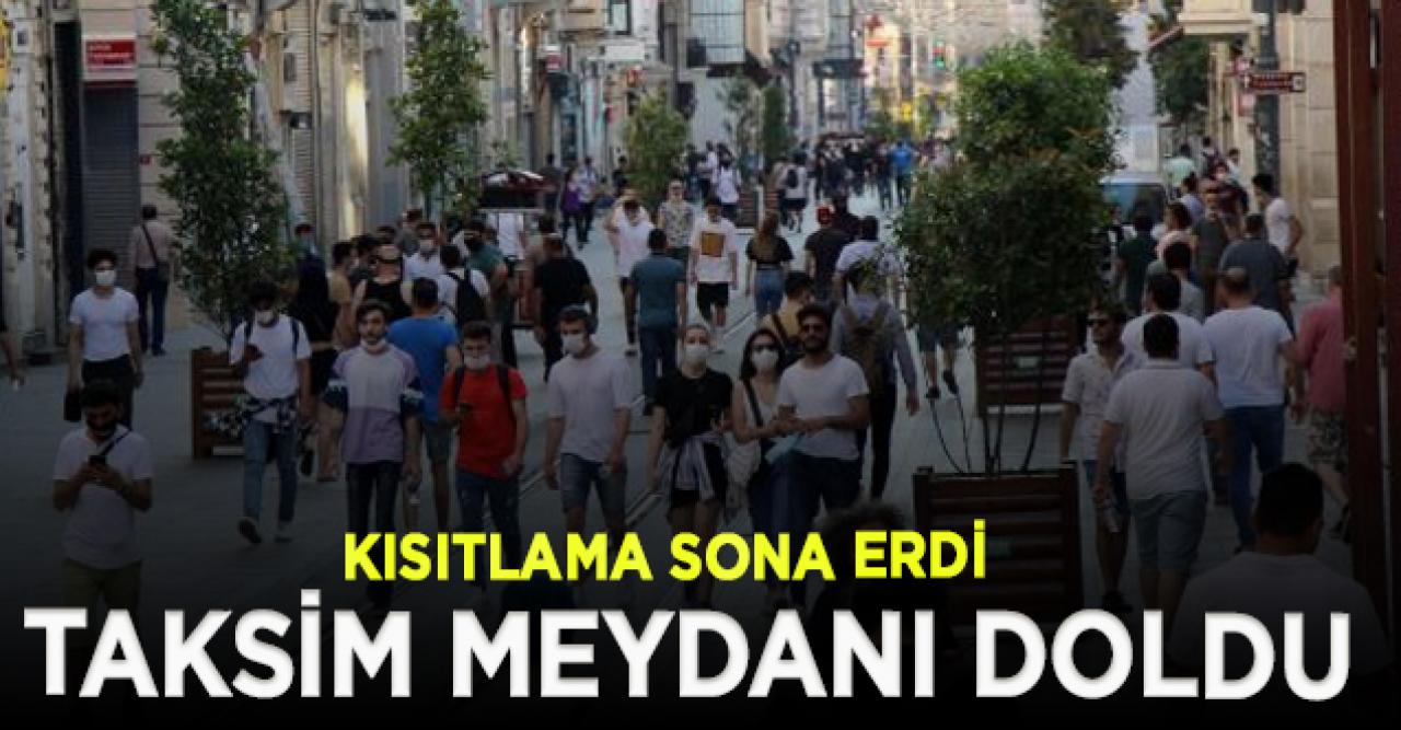 Sokağa çıkma kısıtlaması sona erdi: Vatandaşlar Taksim'e akın etti