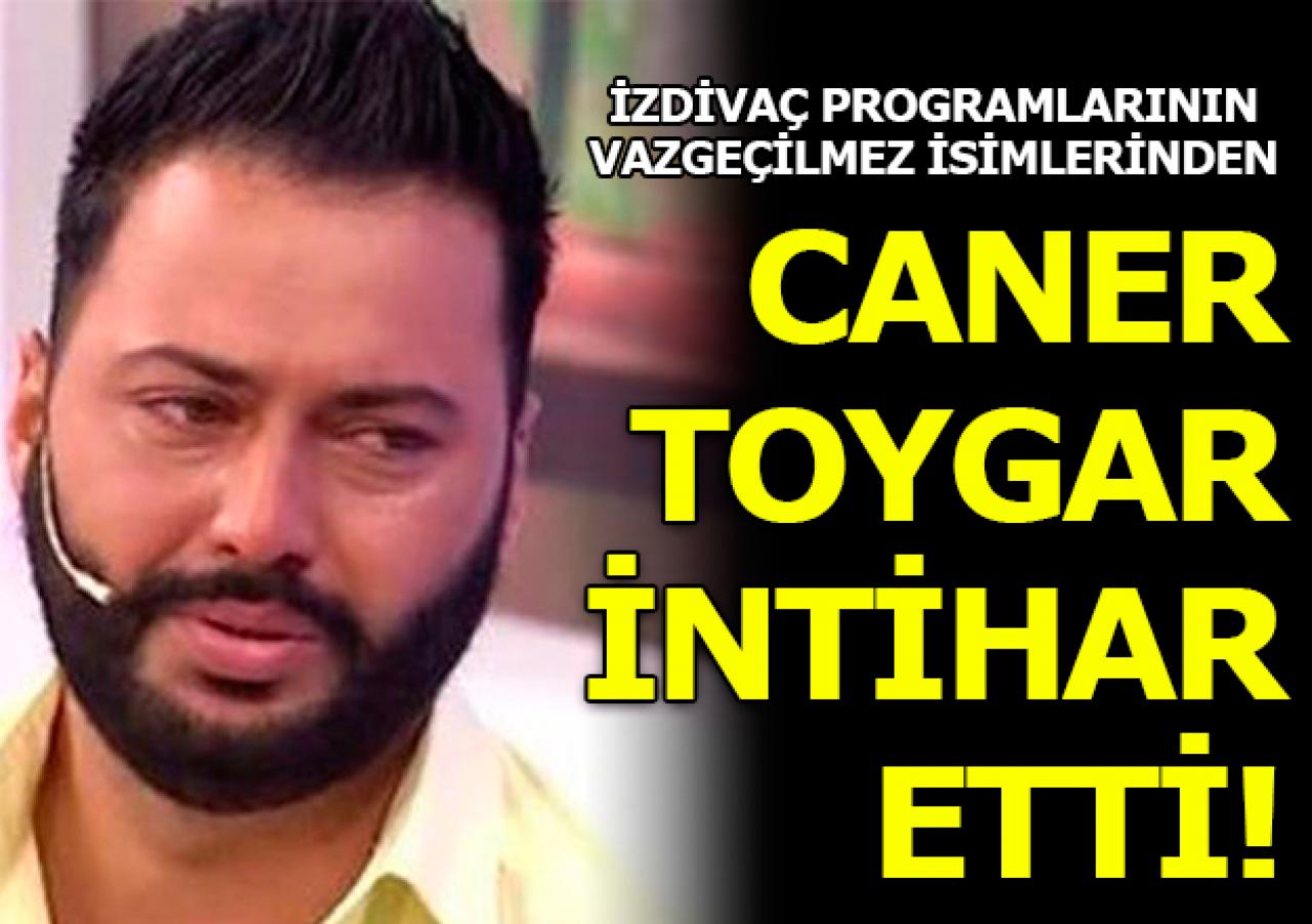 Caner Toygar intihar etti! Canlı yayında herkes şoke oldu... Sağlık durumu nasıl