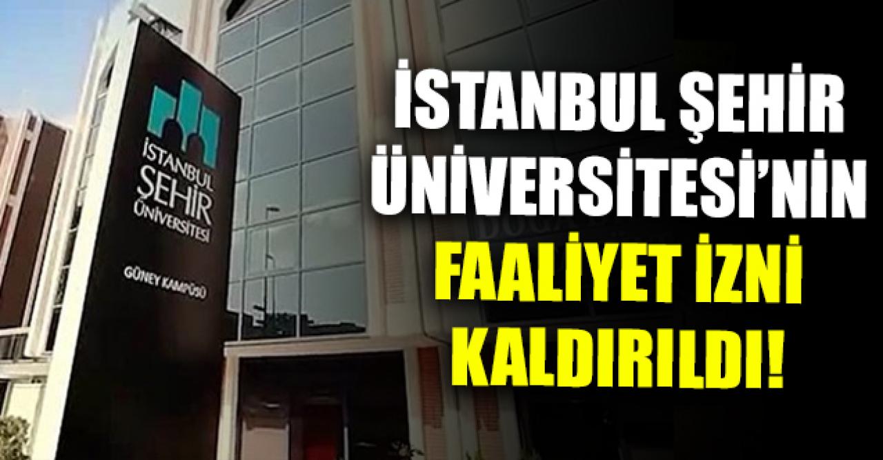 İstanbul Şehir Üniversitesi'nin faaliyet izni kaldırıldı