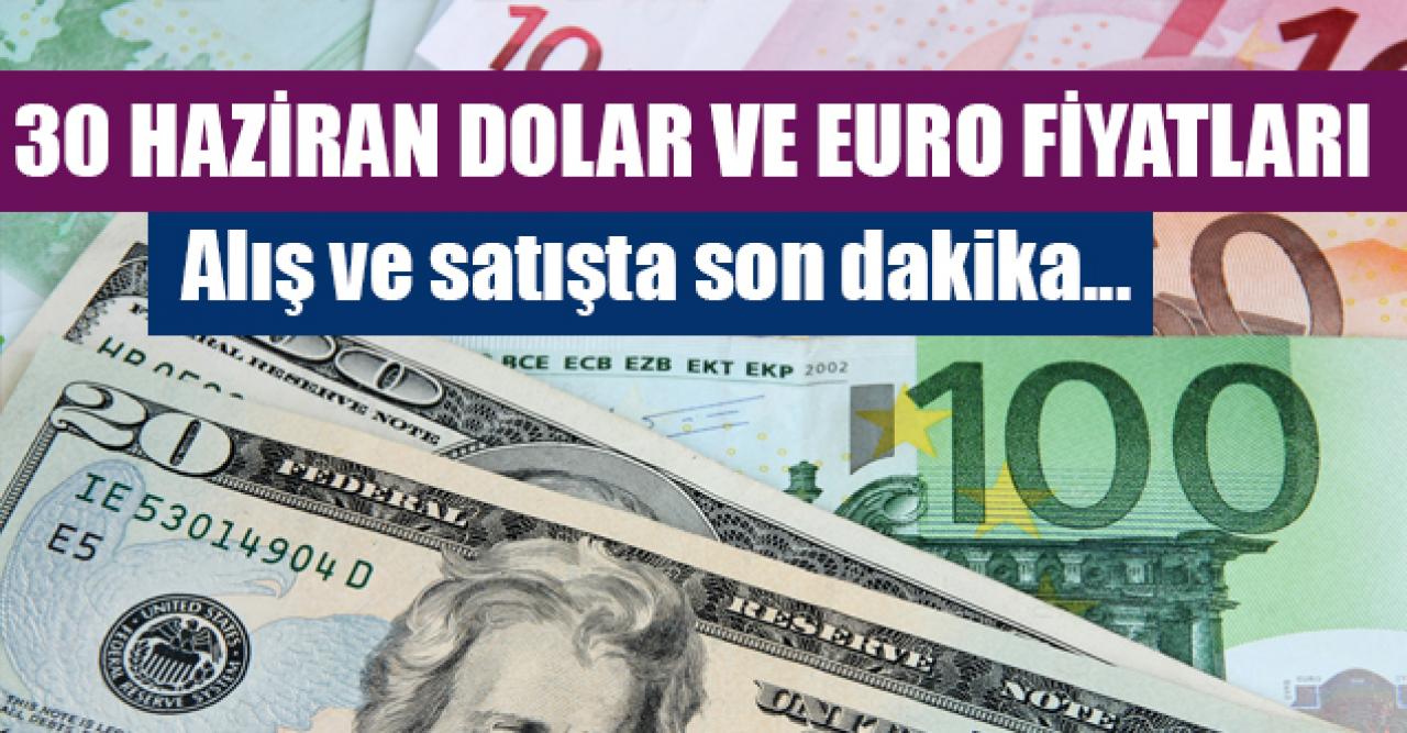 30 Haziran Salı dolar ve euro kaç lira? Serbest piyasada son durum