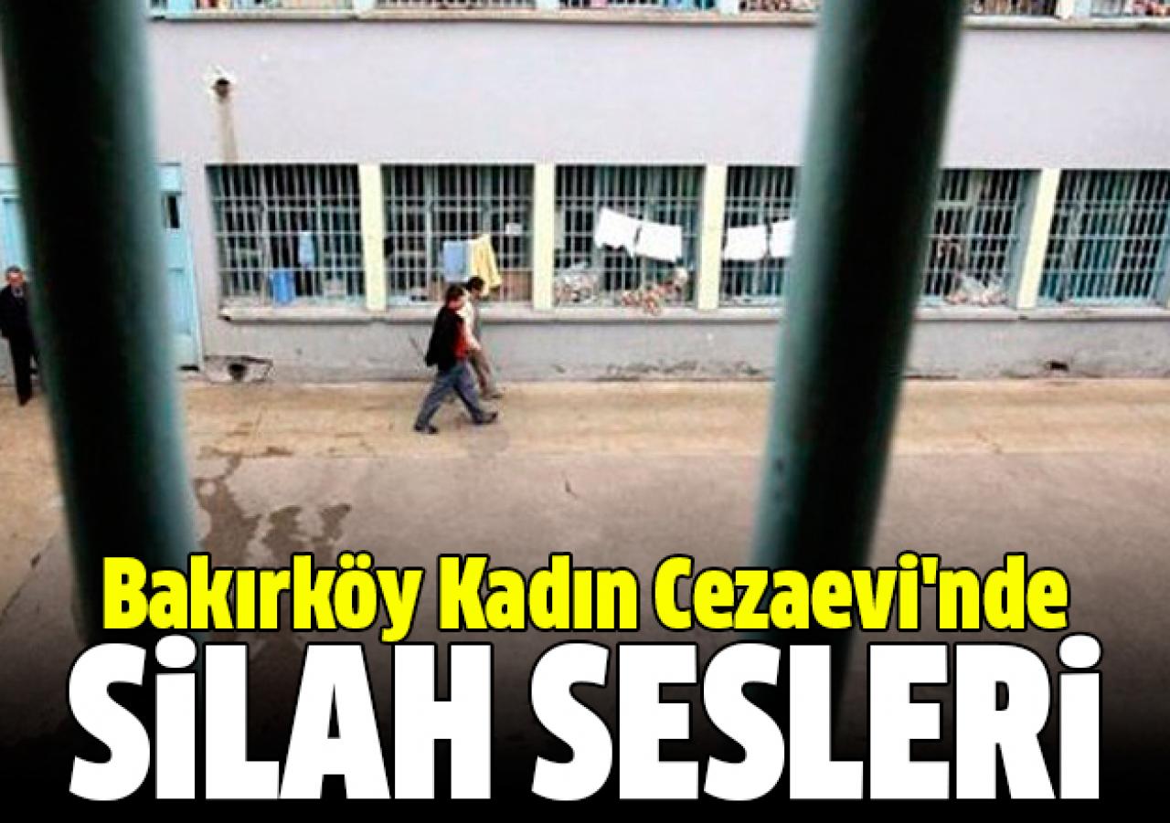 Bakırköy Kadın Cezaevi'nde silah sesleri: 1 yaralı