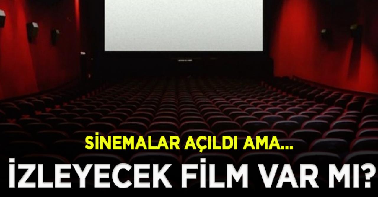 Sinemalar açıldı ancak film yok