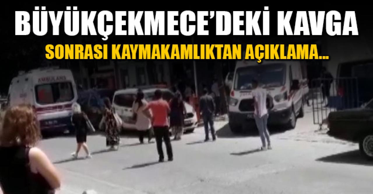 Büyükçekmece Kaymakamlığı'ndan silahlı kavga ile ilgili açıklama