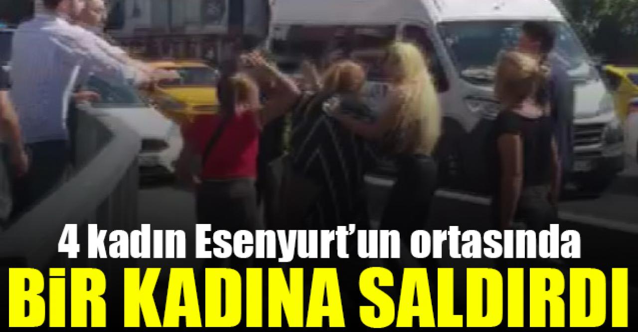 Esenyurt'ta 4 kadın 1 kadına saldırdı