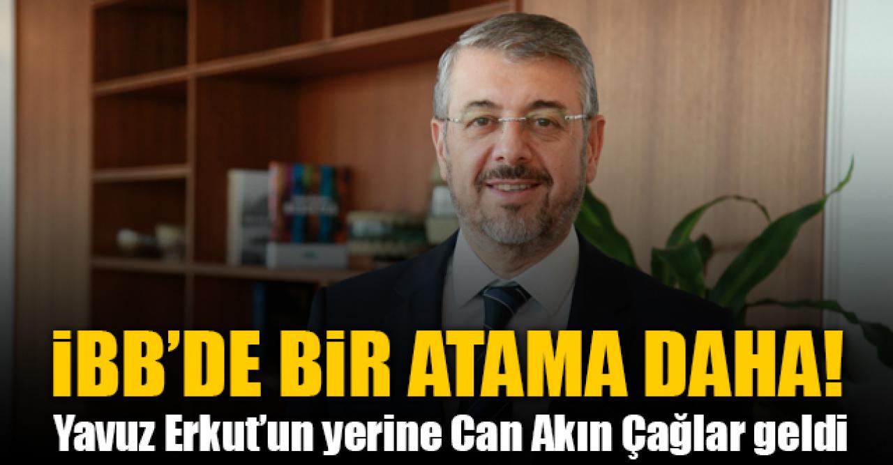 İBB'nin yeni Genel Sekreteri Can Akın Çağlar oldu