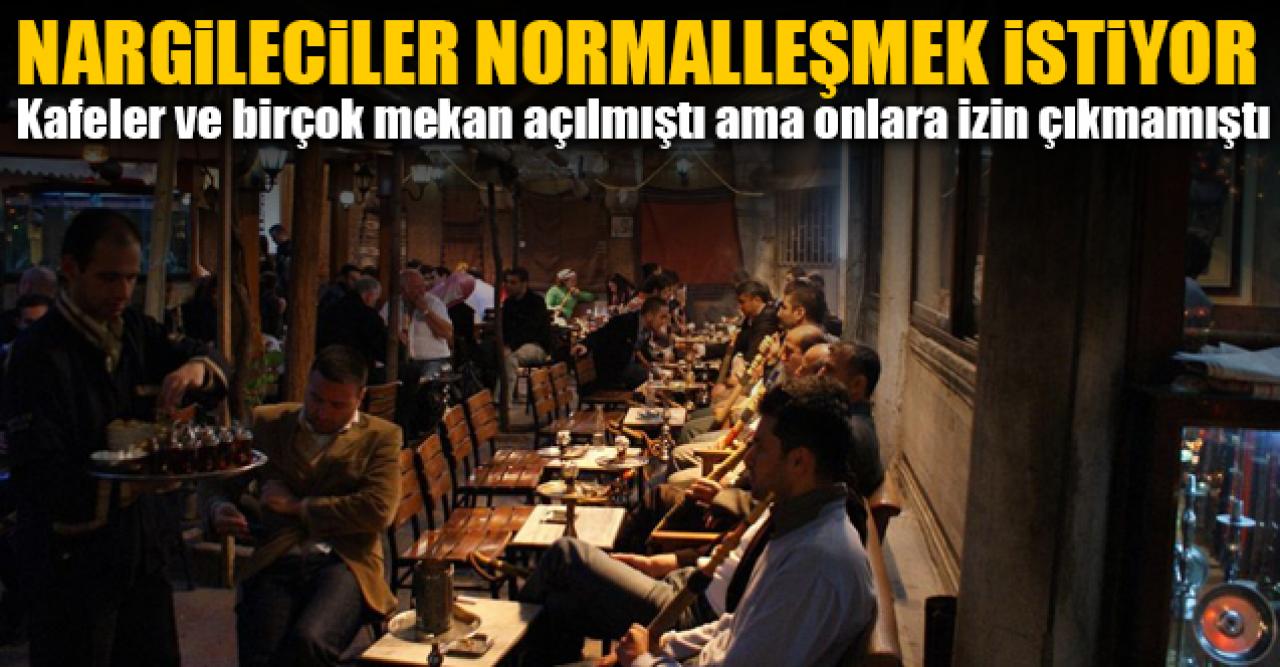 Nargile kafe işletmecileri de normalleşme istiyor! Nargile kafeler ne zaman açılacak?