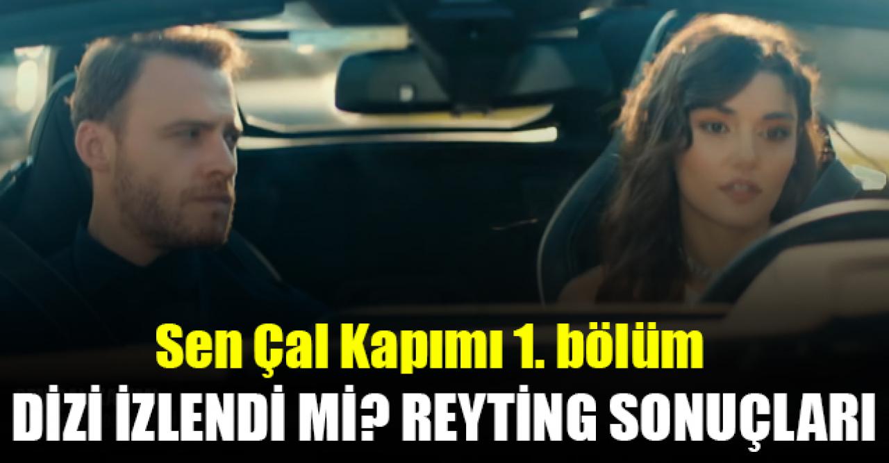 Sen Çal Kapımı 1. bölüm reyting sonuçları | Dizi izlendi mi tutar mı?