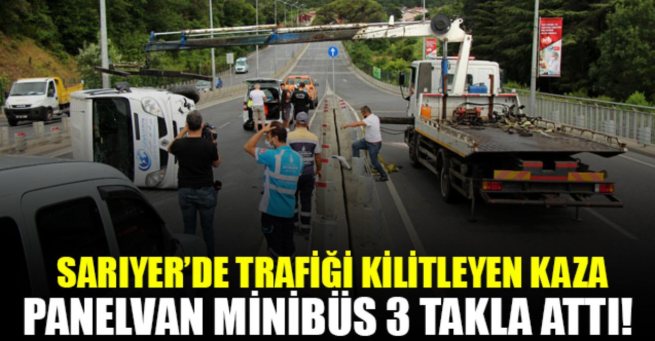 Sarıyer'de panelvan minibüs 3 takla attı: 3 yaralı