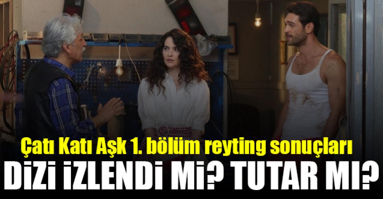 Çatı Katı Aşk 1. bölüm reyting sonuçları | Dizi izlendi mi? Tutar mı?