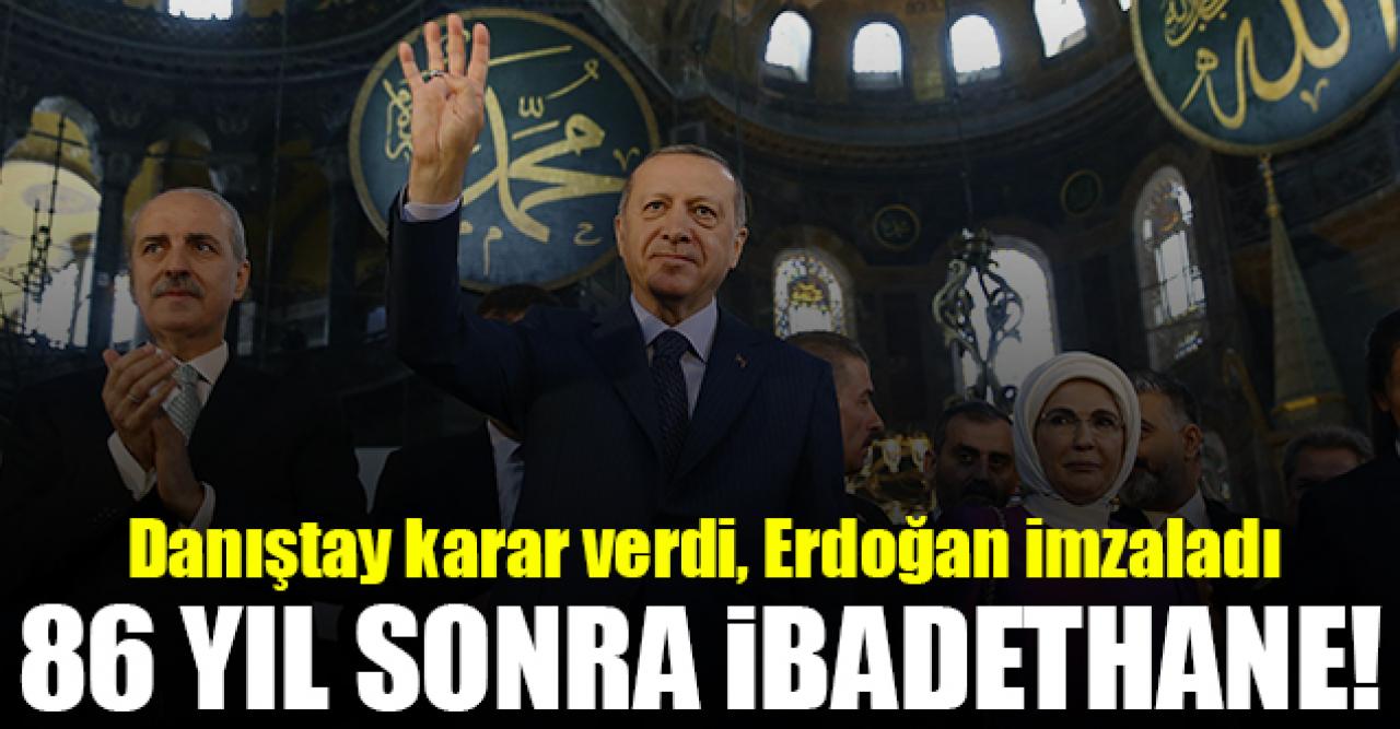 Ayasofya 86 yıl sonra ibadete açıldı